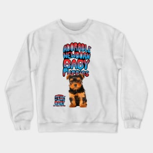 ADORABLE NEWBORN BABY PUPPIES Crewneck Sweatshirt